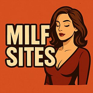 Milf Porn Sites